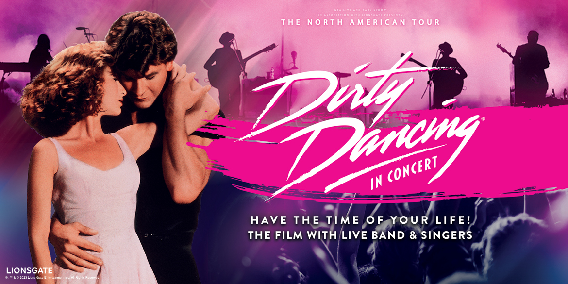 Dirty Dancing In Concert - December 13, 2023